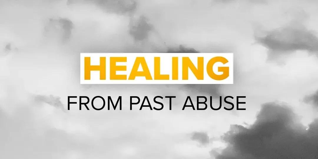 Healing From Past Abuse