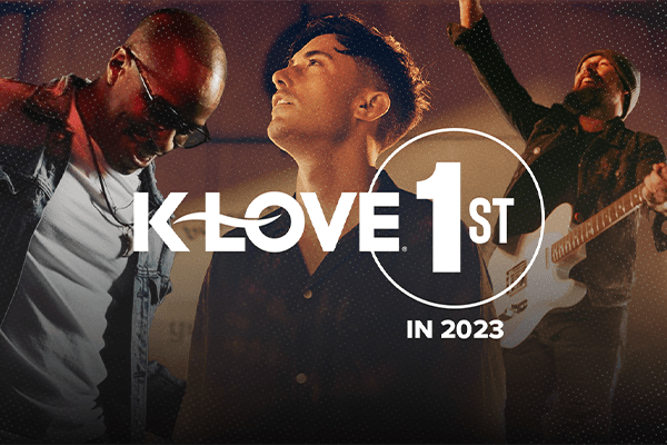 K-LOVE First in 2023