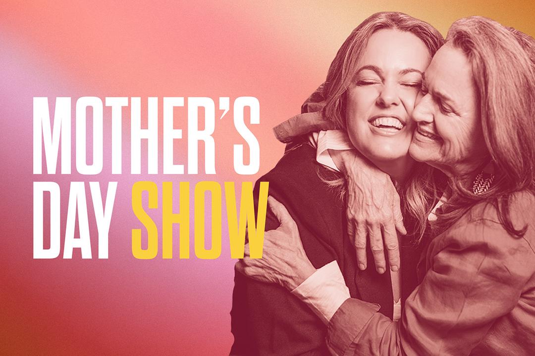 Mother's Day Show