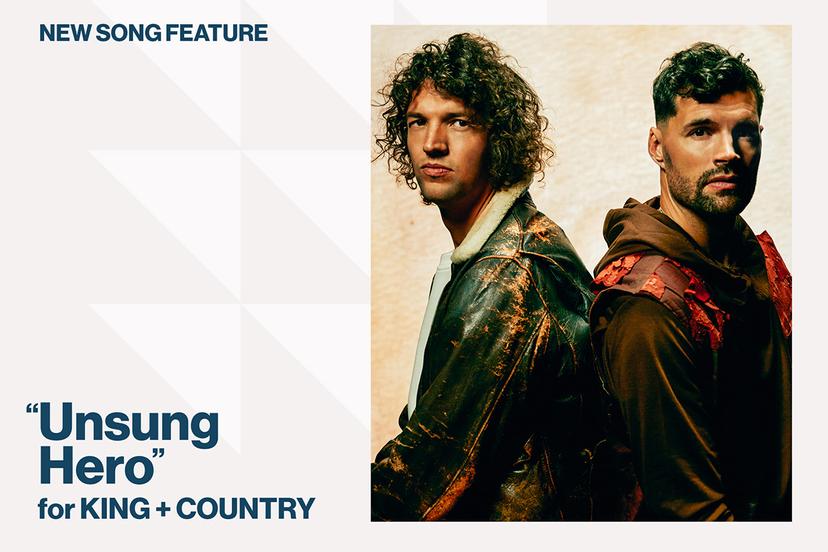 New Song Feature: "Unsung Hero" for KING + COUNTRY