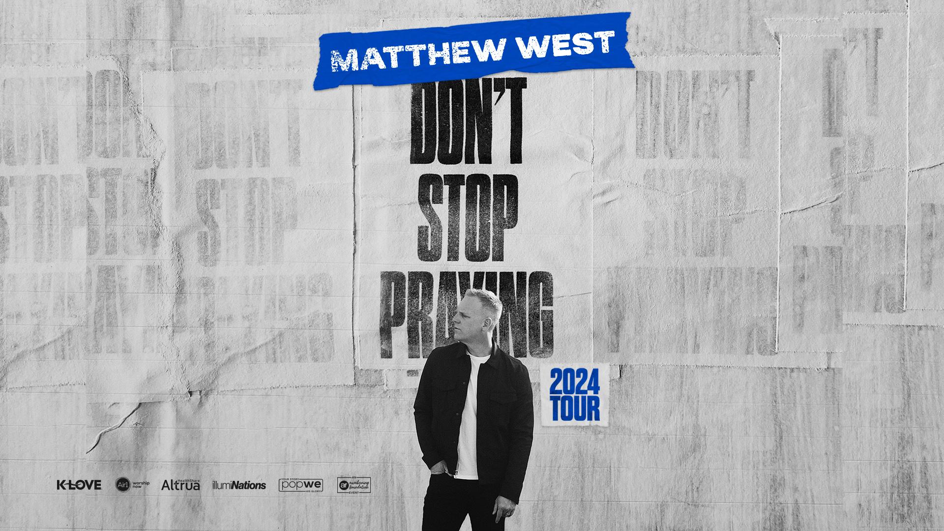 Matthew West Don't Stop Praying Tour