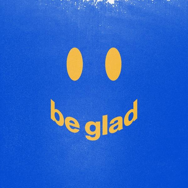 Be Glad