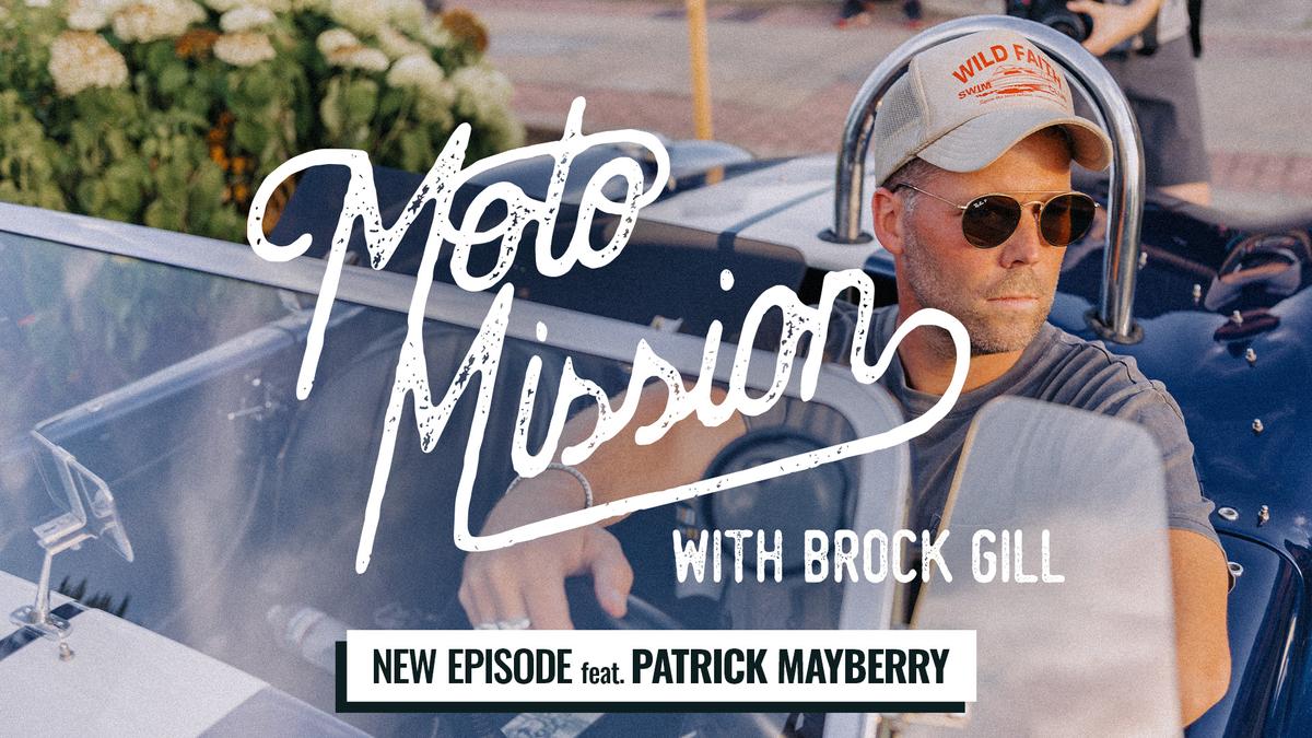 Moto Mission with Brock Gill - New Episode Featuring Patrick Mayberry